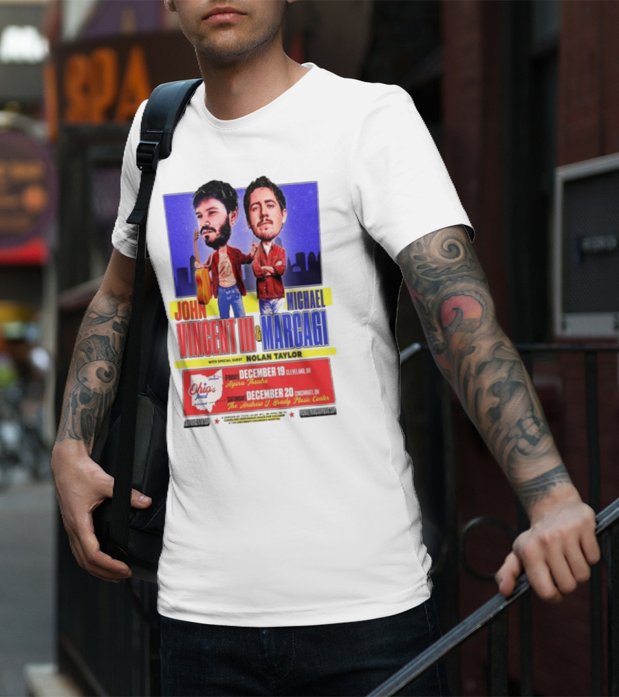 John Vincent III And Michael Marcagi Ohio Tour December 19-20 2025 Agora Theatre Cleveland Cincinnati Andrew J Brady Music Center With Nolan Taylor T-Shirt