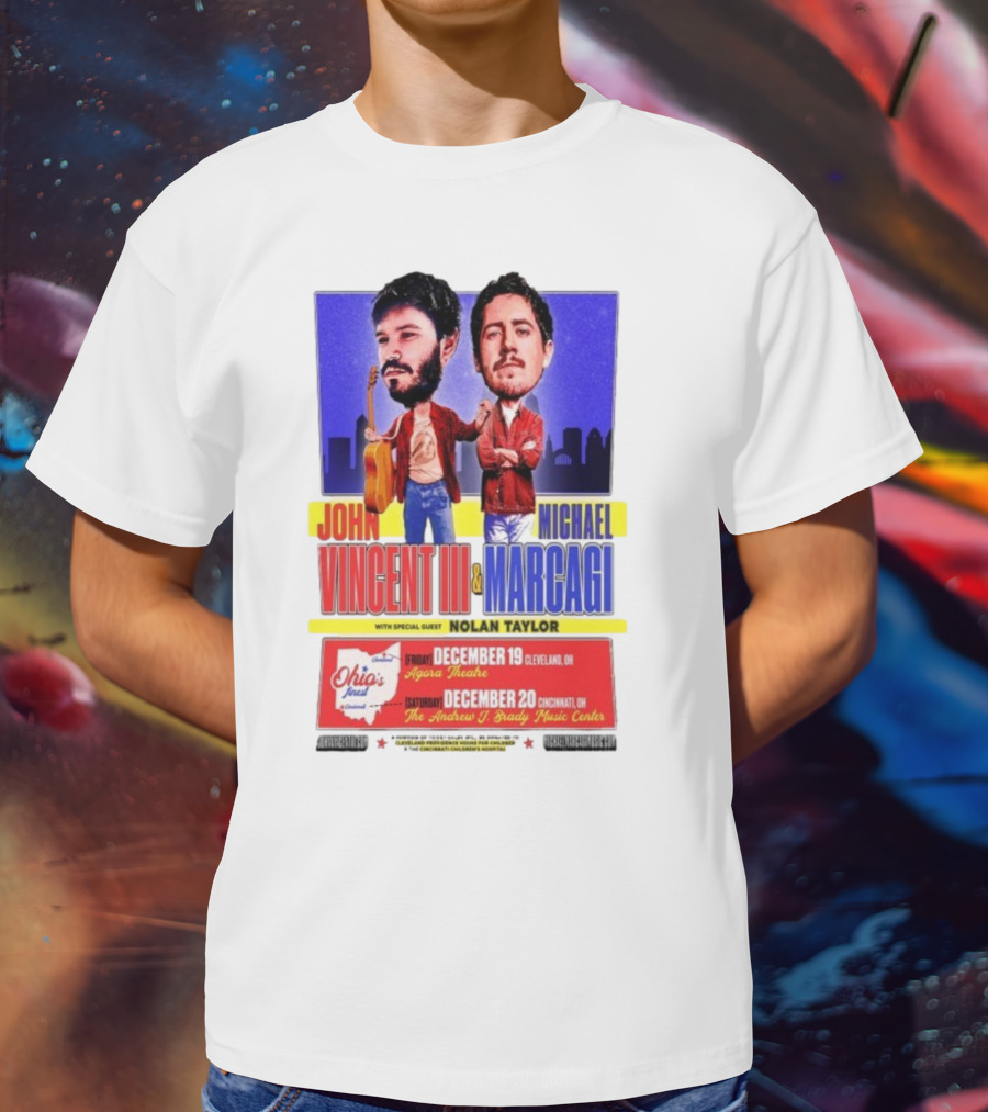 John Vincent III And Michael Marcagi Ohio Tour December 19-20 2025 Agora Theatre Cleveland Cincinnati Andrew J Brady Music Center With Nolan Taylor T-Shirt