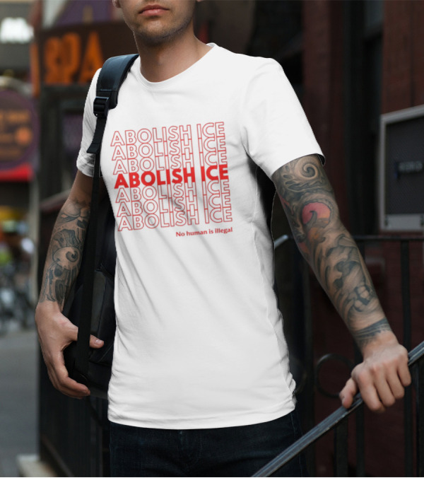 Abolish ICE No Human Is Illegal Bold Red Stacked Text T-Shirt