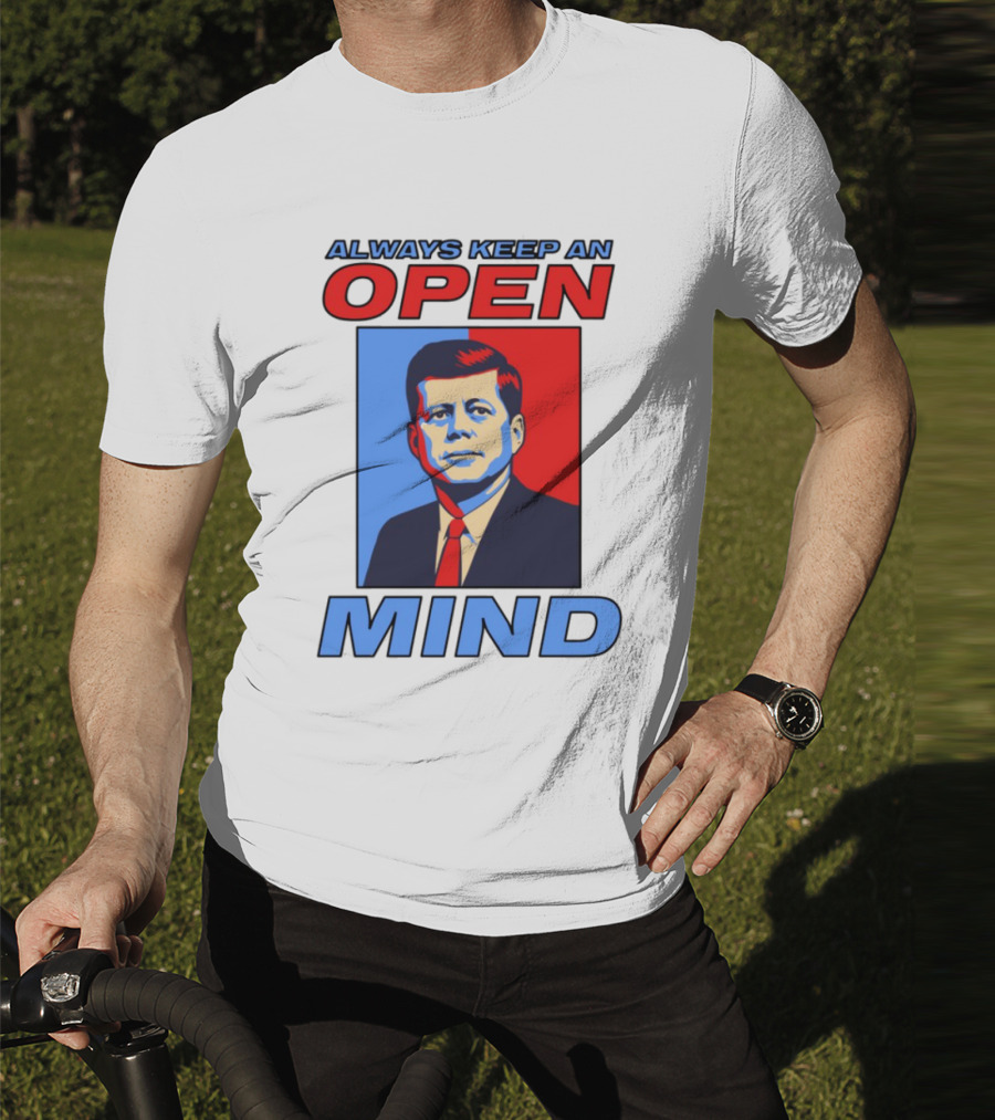 Nsfw Always Keep An Open Mind Jfk Iconic Red Blue Portrait T-Shirt