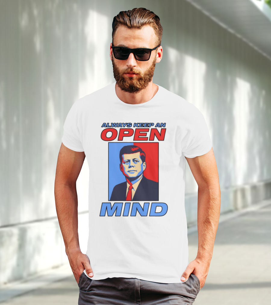 Nsfw Always Keep An Open Mind Jfk Iconic Red Blue Portrait T-Shirt