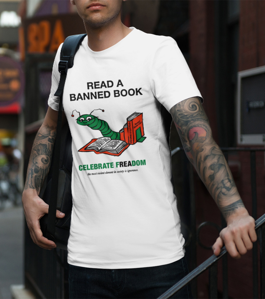 Celebrate Freadom Read A Banned Book Banned Book Club Worm Reading T-Shirt
