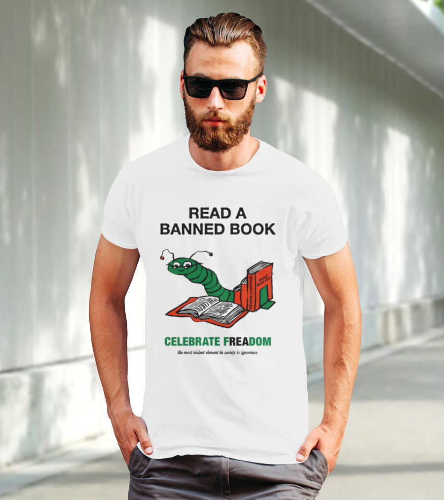 Celebrate Freadom Read A Banned Book Banned Book Club Worm Reading T-Shirt