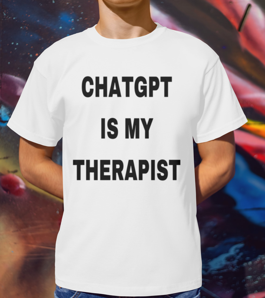 Chatgpt Is My Therapist Cringey Tees T-Shirt