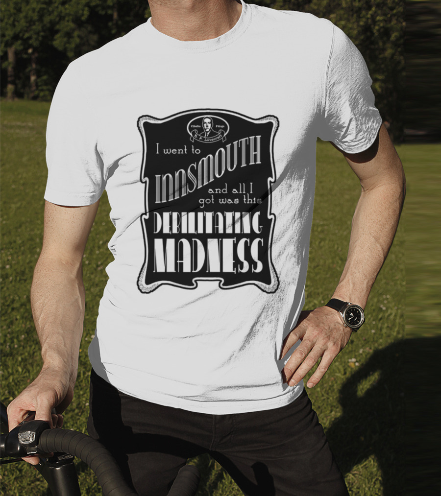 Innsmouth Trip Souvenir Debilitating Madness Apparel T-Shirt