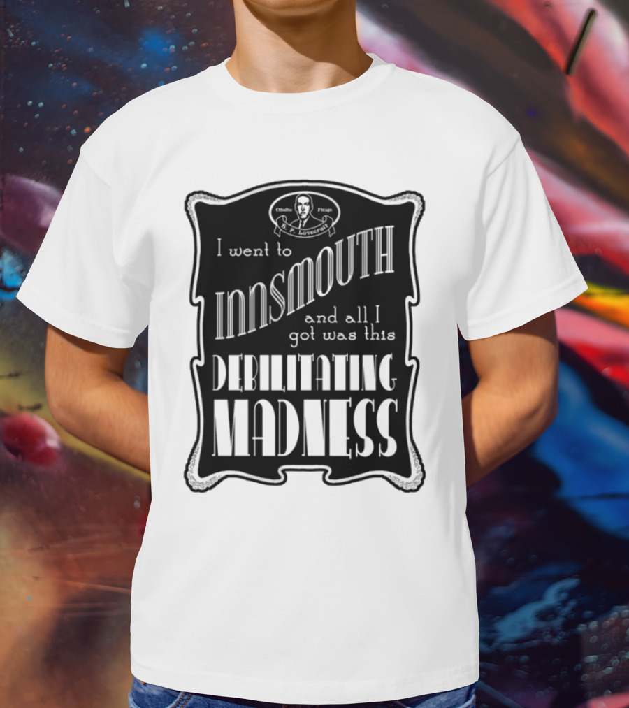 Innsmouth Trip Souvenir Debilitating Madness Apparel T-Shirt