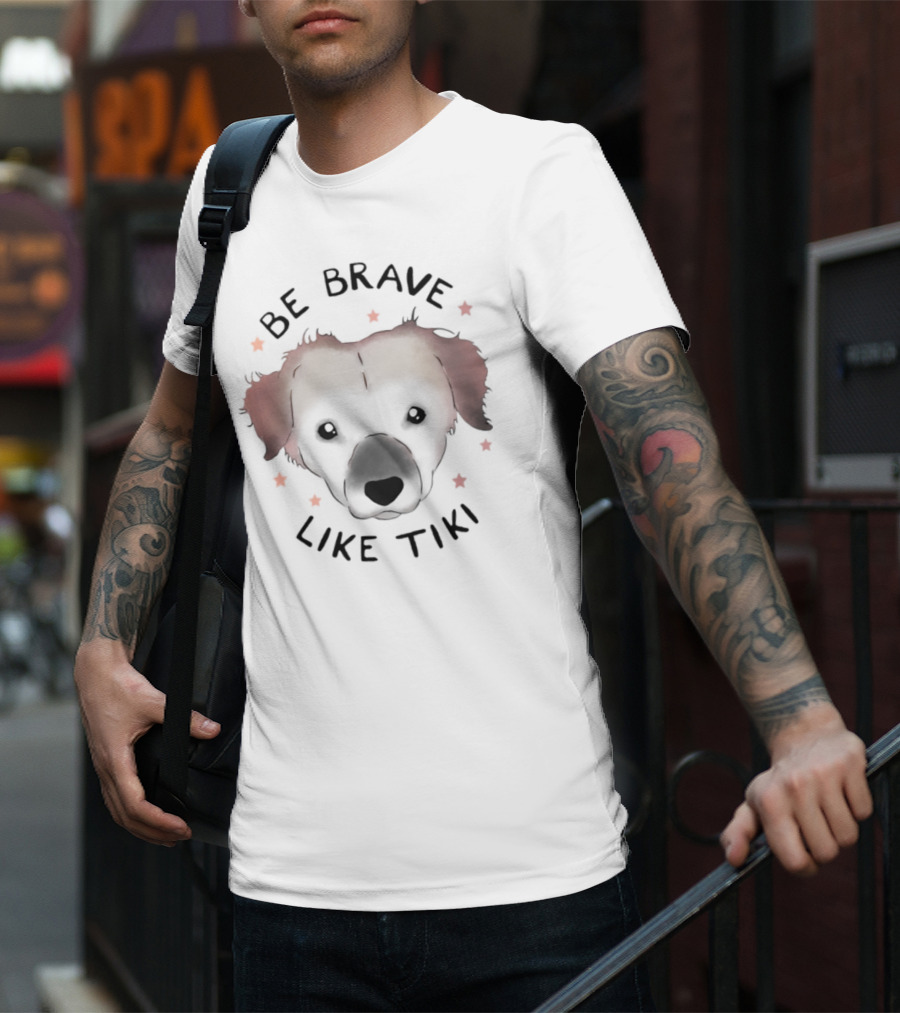 Muddy Pawsrescue Simon Sits Be Brave Like Tiki Dog Face Stars T-Shirt