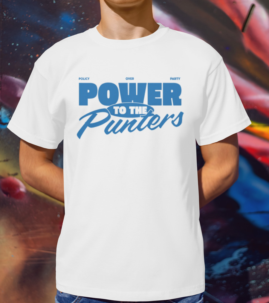 Policy Over Party Power To The Punters Blue Text T-Shirt