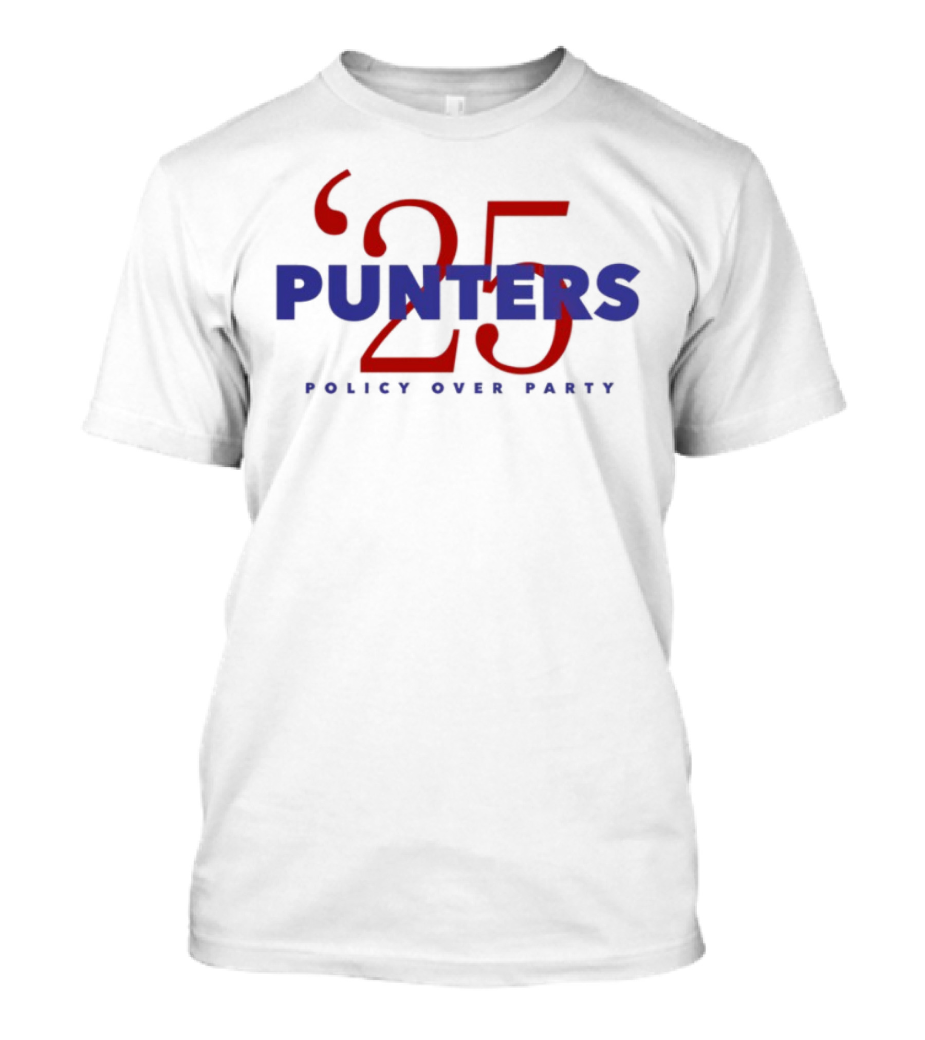 Punters 2025 Policy Over Party T-Shirt