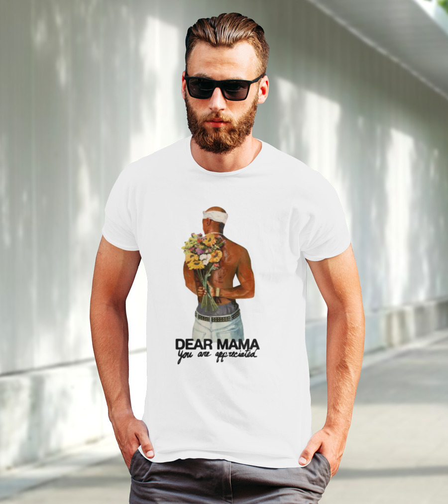 2Pac Dear Mama You Are Appreciated Holding Flowers T-Shirt