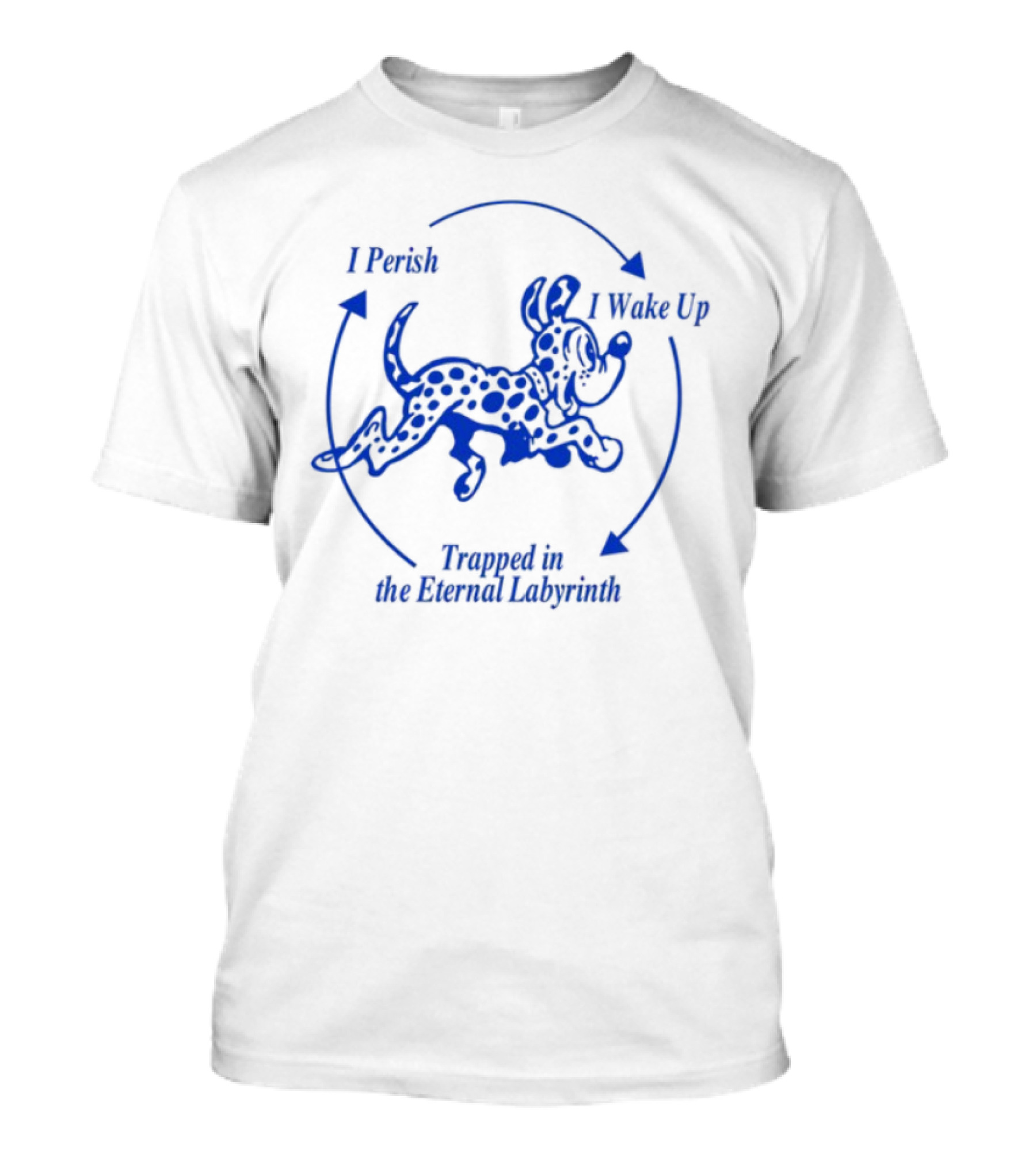 I Perish I Wake Up Trapped In The Eternal Labyrinth Dog Maze T-Shirt