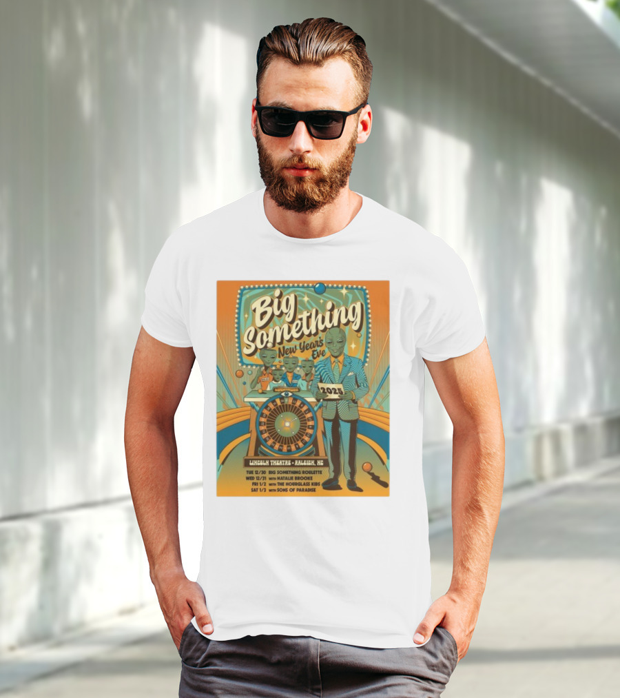Big Something New Year's Eve 2025 Lincoln Theatre Raleigh NC Alien Roulette T-Shirt