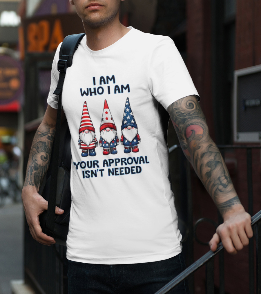 Merry Christmas Gnome I Am Who I Am Your Approval Isn't Needed T-Shirt
