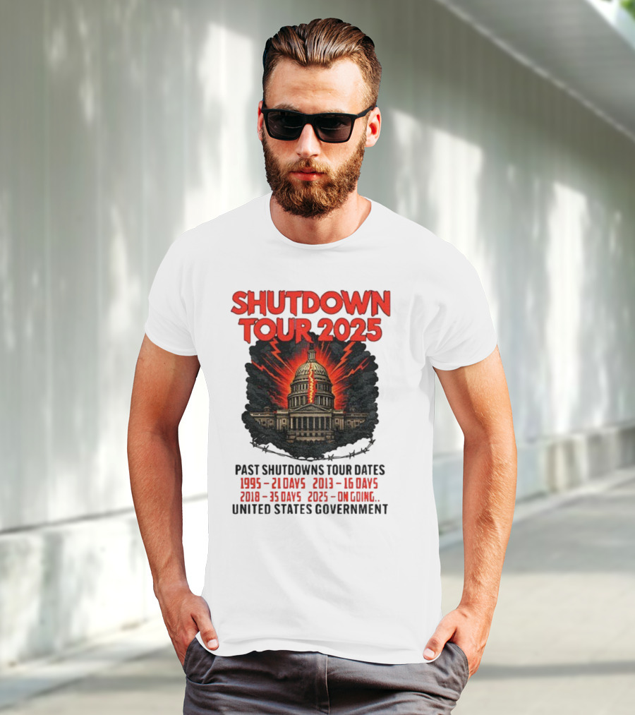 Shutdown Tour 2025 Past Shutdowns Dates 1995-21 Days 2013-16 Days 2018-35 Days 2025-On Going United States Capitol Art T-Shirt