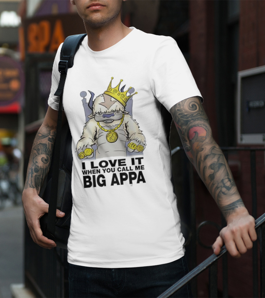 I Love It When You Call Me Big Appa Avatar Crowned King Yip Yip Gold Medallion And Rings T-Shirt