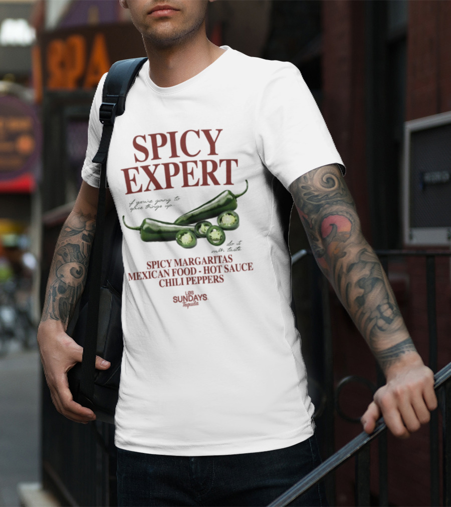 Spicy Expert Spicy Margaritas Mexican Food Hot Sauce Chili Peppers T-Shirt