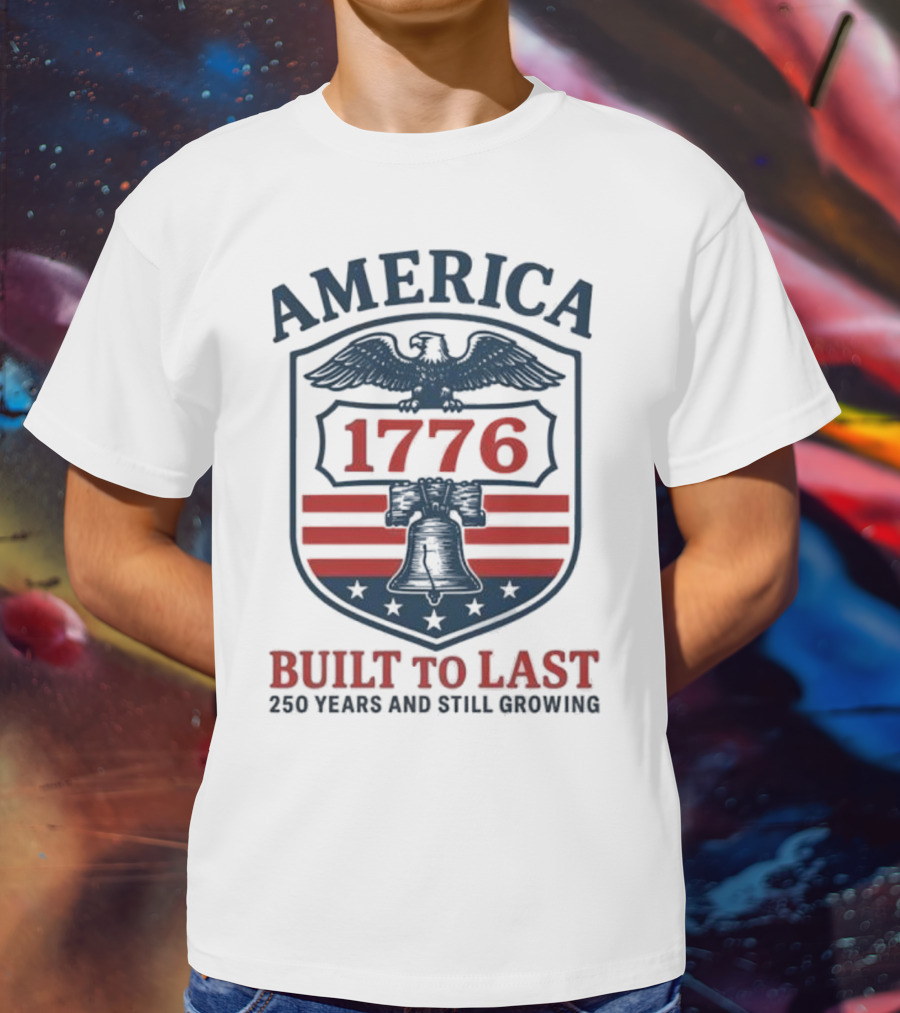 Philadelphia Phillies America 1776 Eagle Liberty Bell Built To Last 250 Years And Still Growing T-Shirt