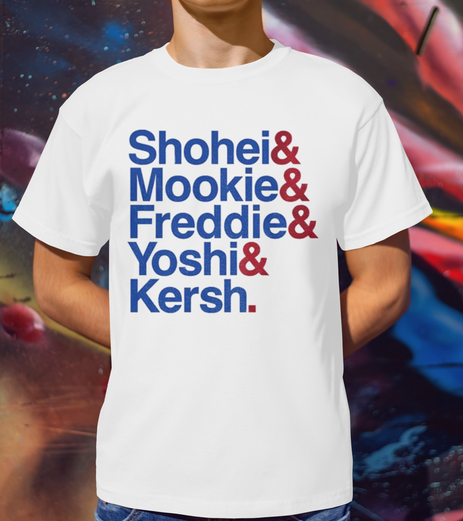 Shohei Mookie Freddie Yoshi Kersh Los Angeles Dodgers Baseball Ampersand Stars 2025 T-Shirt