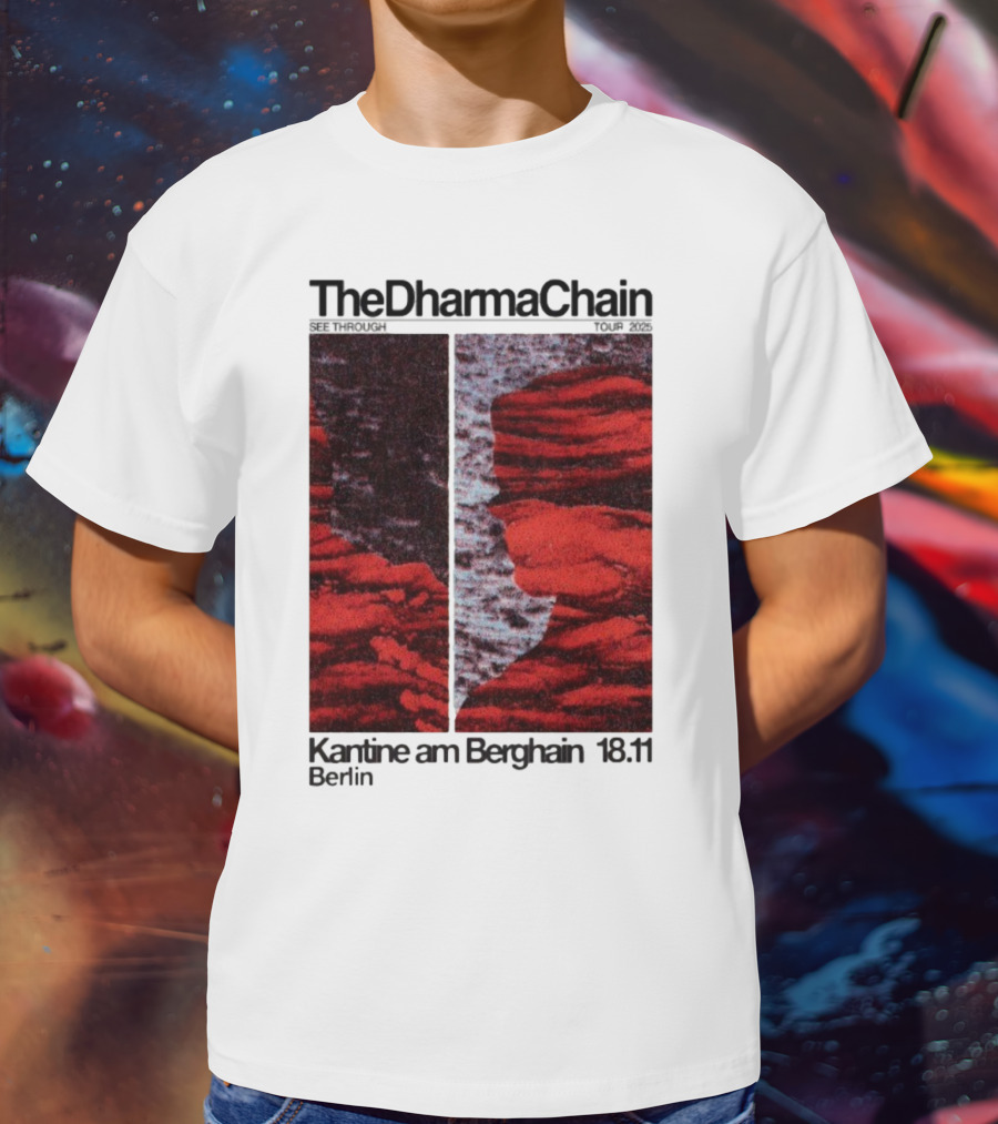 The Dharma Chain See Through 2025 Kantine Am Berghain Berlin 18:11 T-Shirt