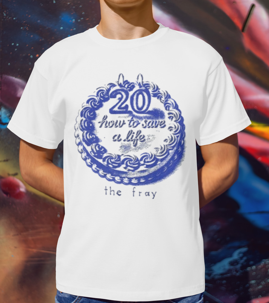 The Fray 20th Anniversary How To Save A Life Cake Celebration T-Shirt