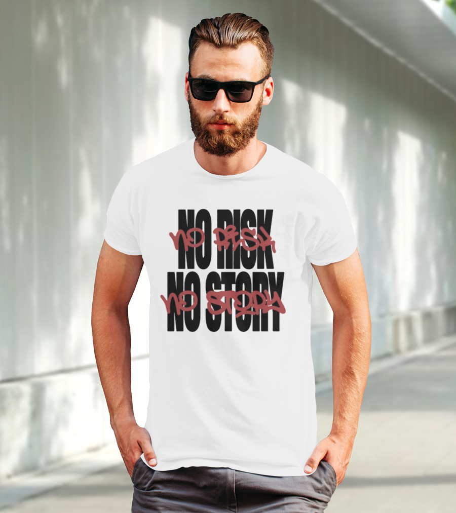 The Next Chapter No Risk No Story Graffiti Style Motivation T-Shirt
