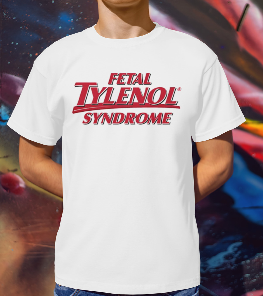 Fetal Tylenol Syndrome Logo T-Shirt