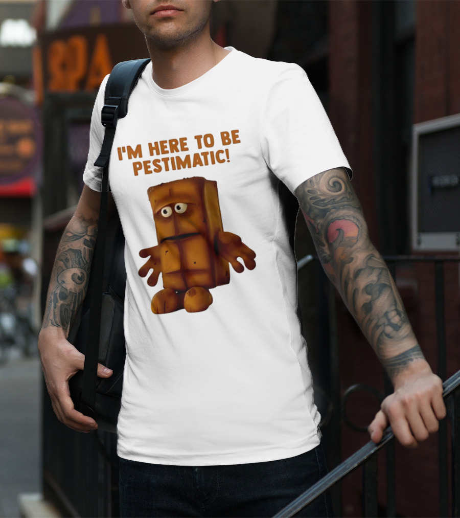 I'm Here To Be Pestimatic Bernd Das Brot German Comedy Character T-Shirt