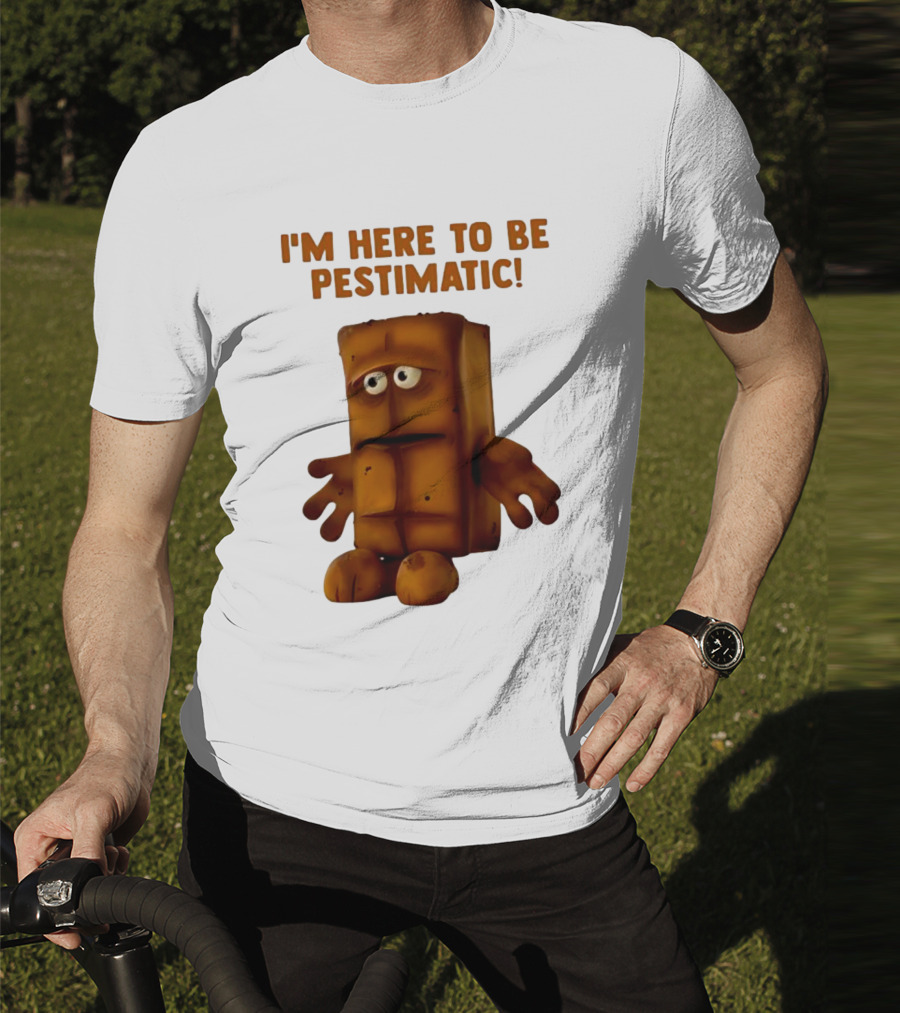 I'm Here To Be Pestimatic Bernd Das Brot German Comedy Character T-Shirt