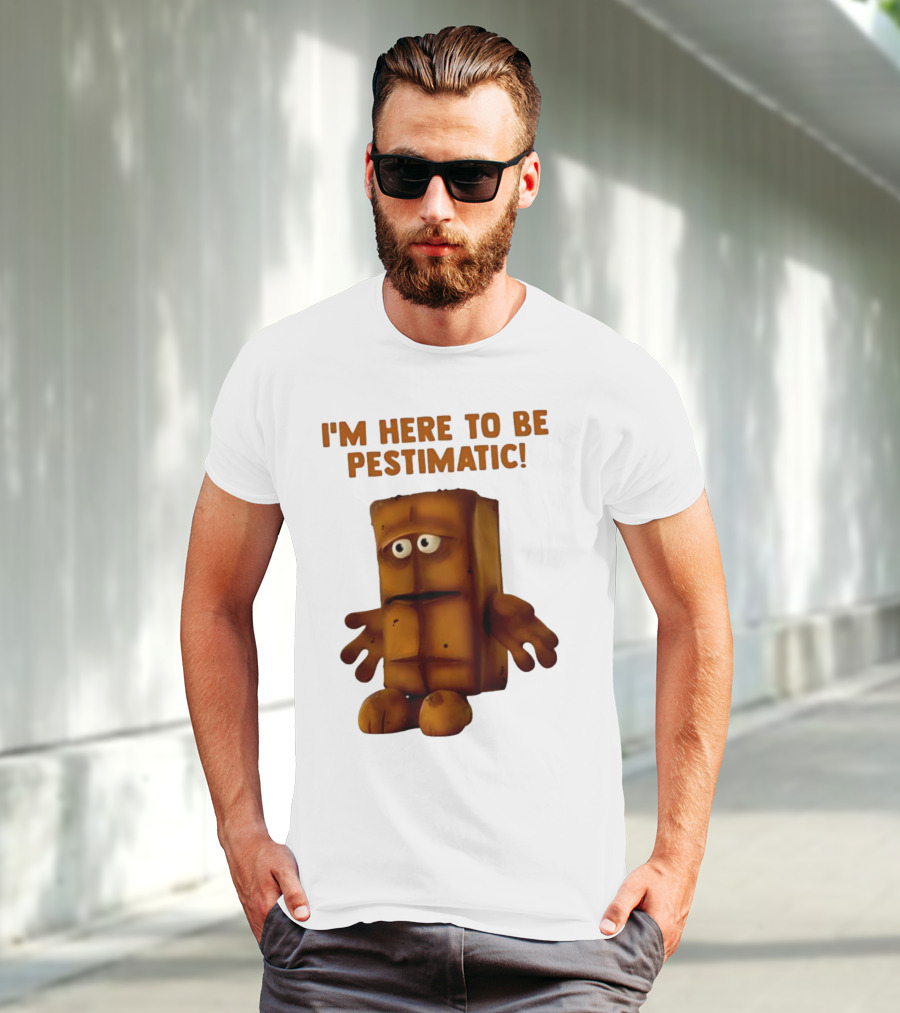 I'm Here To Be Pestimatic Bernd Das Brot German Comedy Character T-Shirt