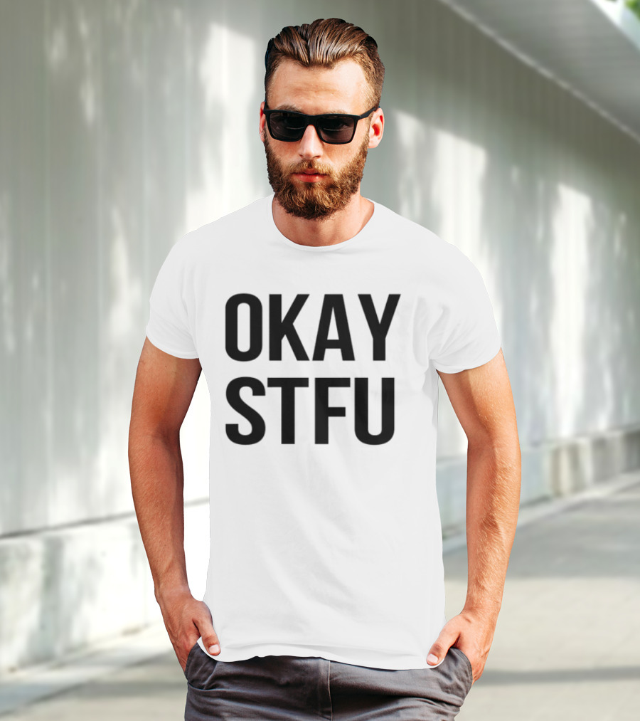 Limted Apdhillon Okay Stfu T-Shirt
