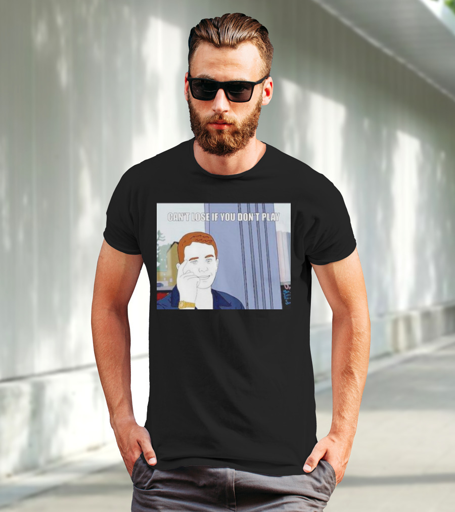 Can't Lose If You Don't Play Smart Thinking Meme T-Shirt