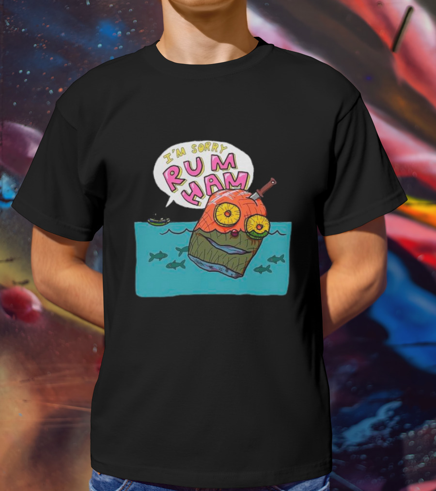 I’m Sorry Rum Ham Cartoon Floating In Water With Knife And Fish T-Shirt