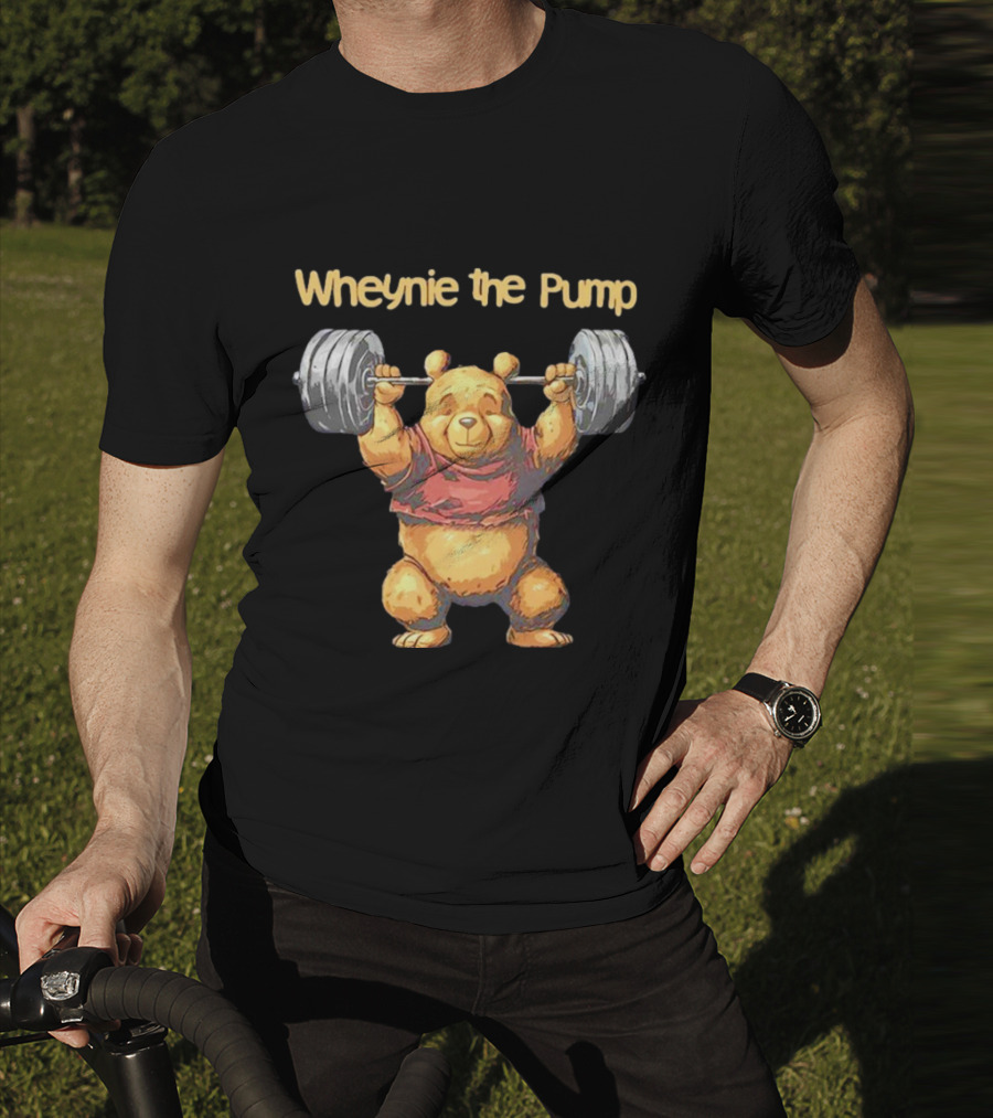 Wheynie The Pump Pooh Weightlifting Bear T-Shirt