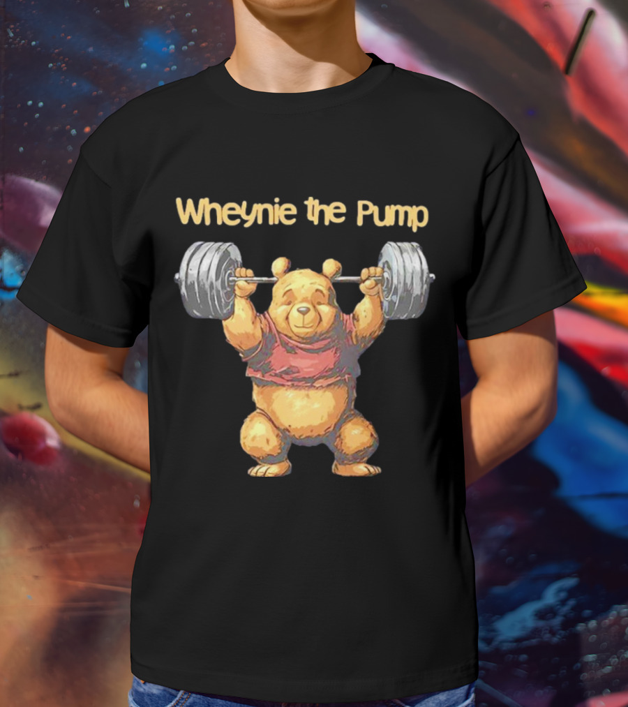 Wheynie The Pump Pooh Weightlifting Bear T-Shirt