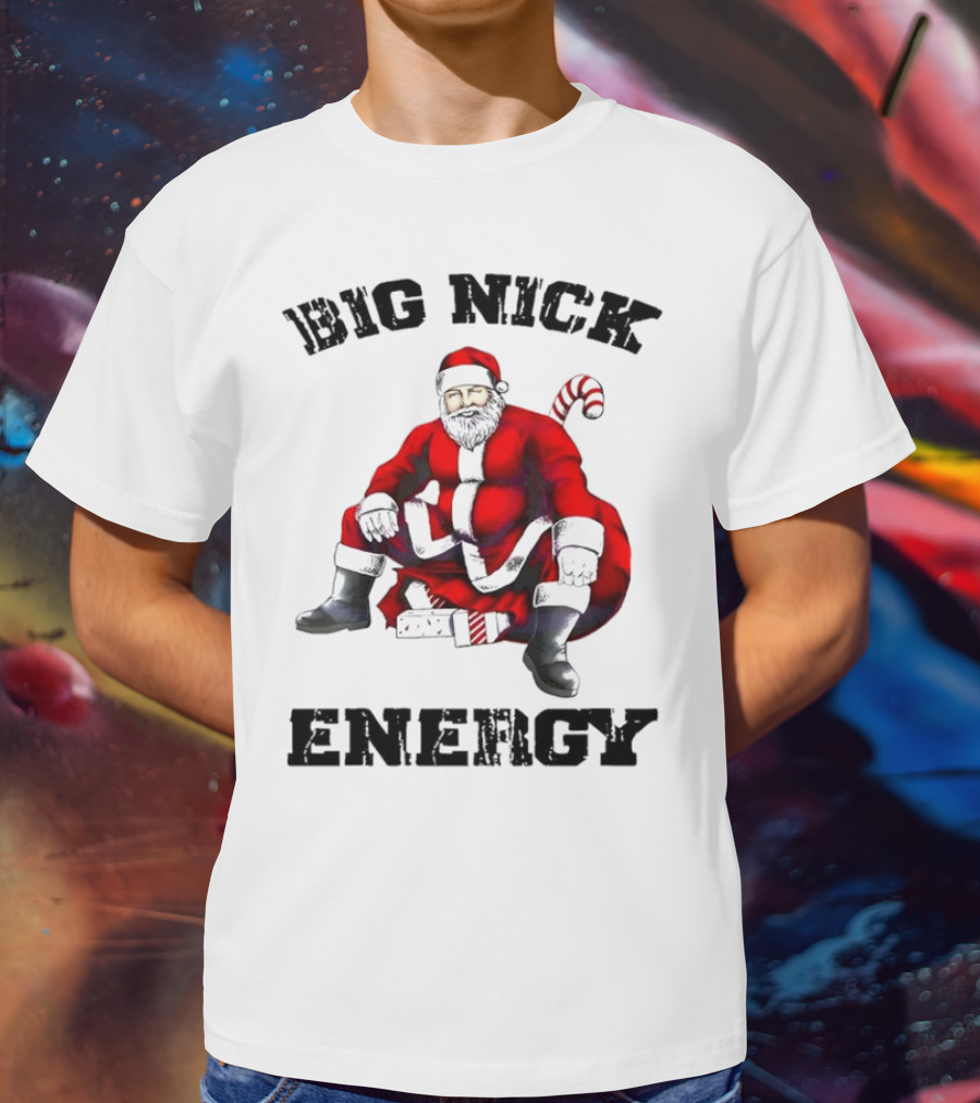 Big Nick Energy Santa Sitting Boldly In Red Suit T-Shirt