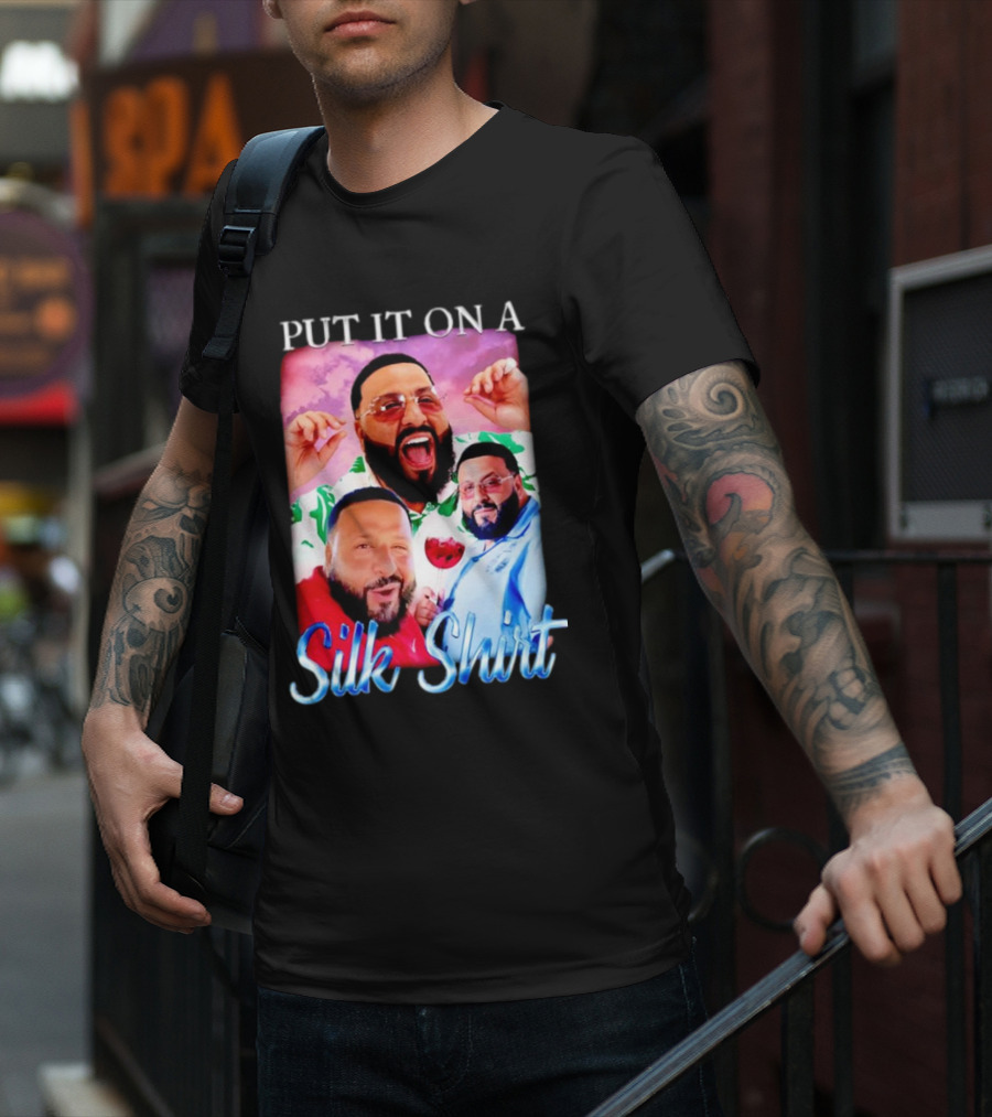 Put It On A Silk Shirt DJ Khaled T-Shirt