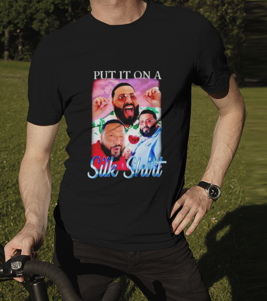 Put It On A Silk Shirt DJ Khaled T-Shirt