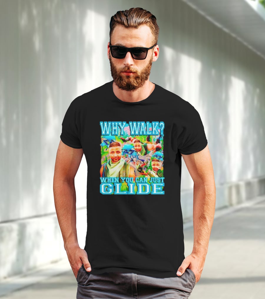 Why Walk When You Can Just Glide DJ Khaled Parody With Gaming T-Shirt