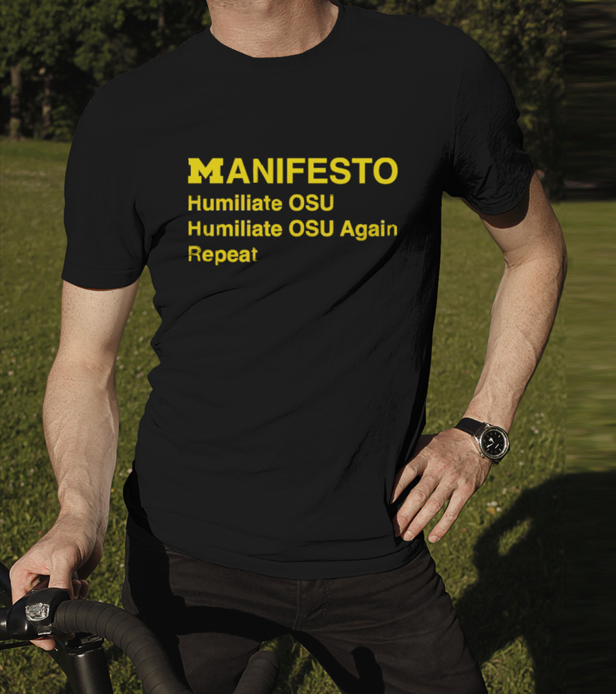 Michigan Wolverines Manifesto Humiliate OSU Repeat T-Shirt