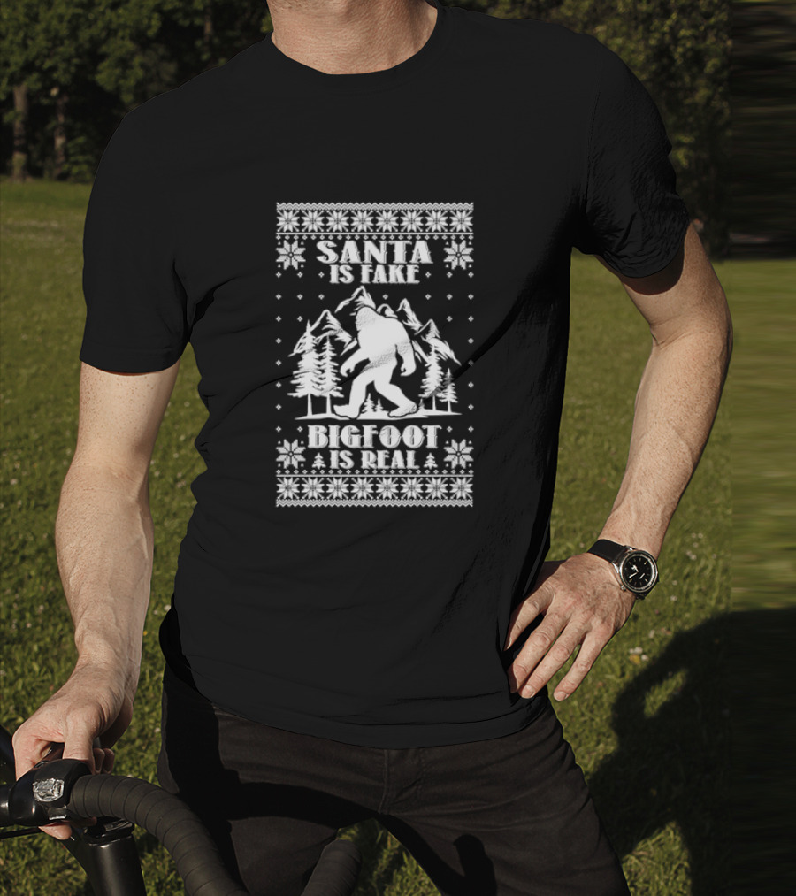 Santa Is Fake Bigfoot Is Real Christmas T-Shirt