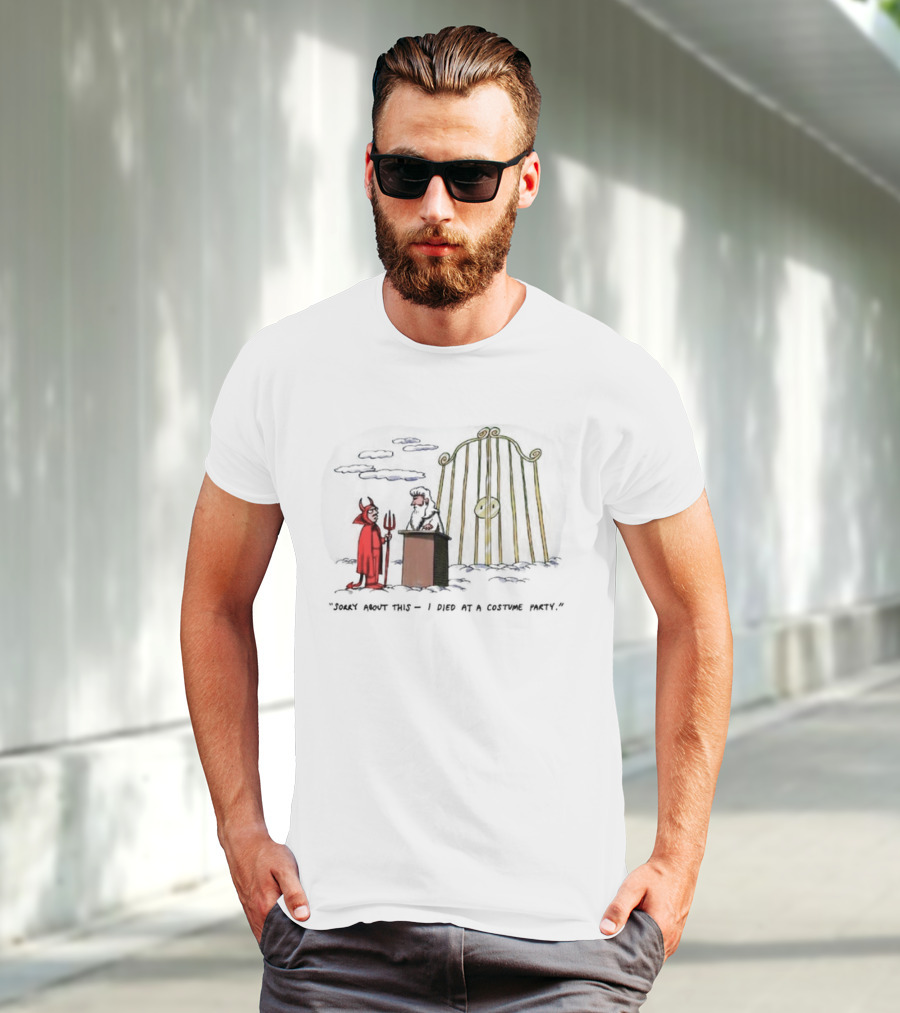 Sorry About This I Died At A Costume Party Devil Cartoon At Heaven's Gate T-Shirt