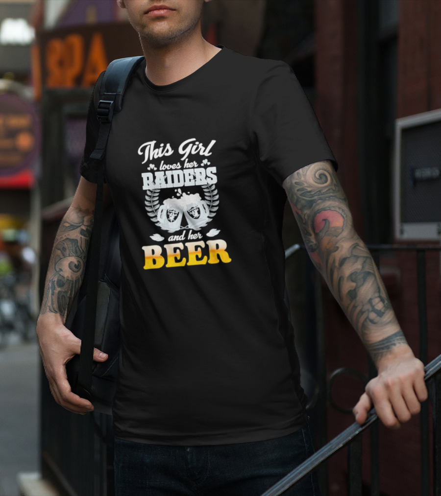 This Girl Loves Her Raiders And Her Beer T-Shirt