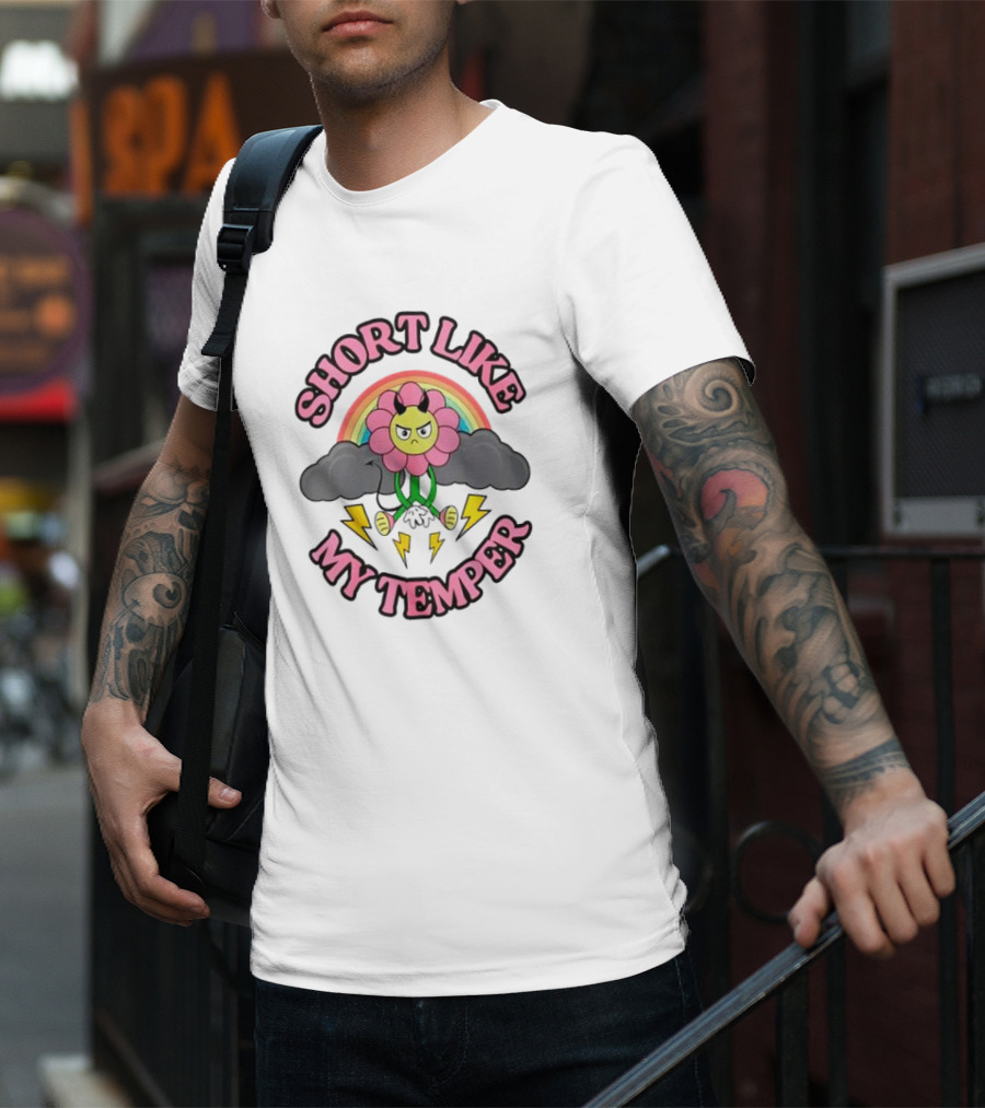 Short Like My Temper Angry Flower Rainbow Clouds Lightning T-Shirt