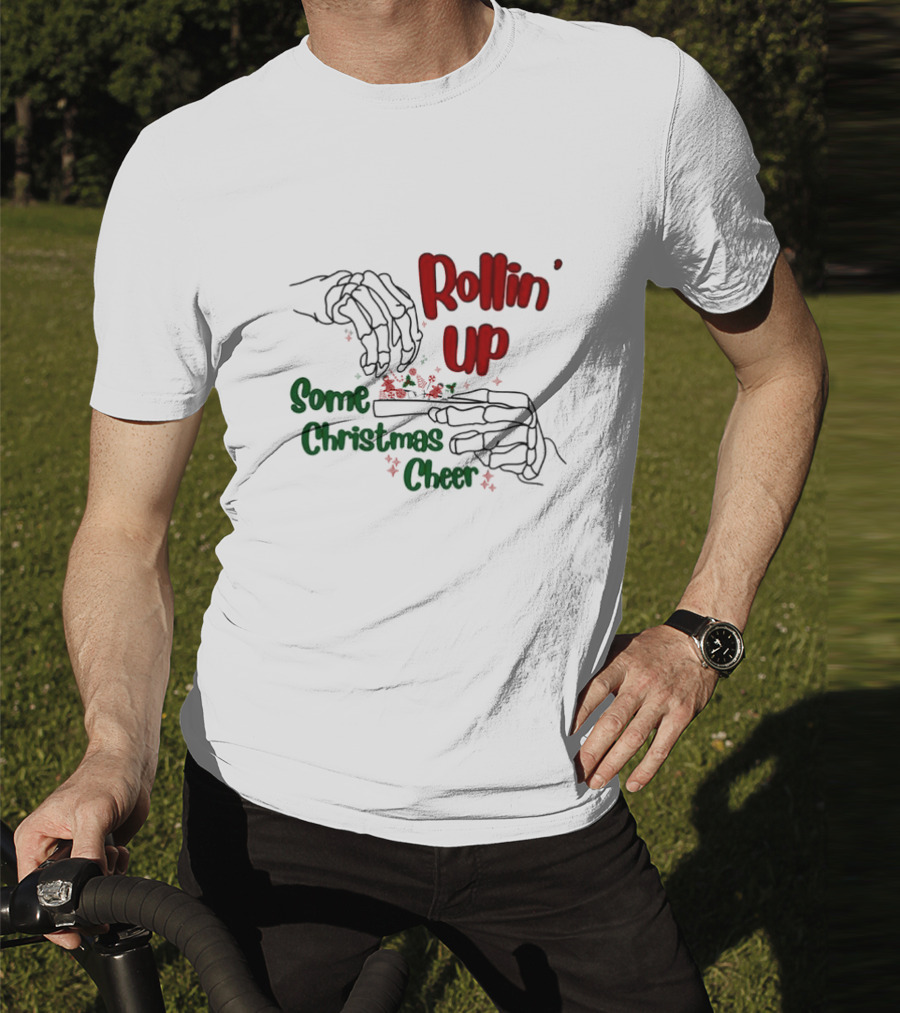 Rollin' Up Some Christmas Cheer Skeleton Hands T-Shirt