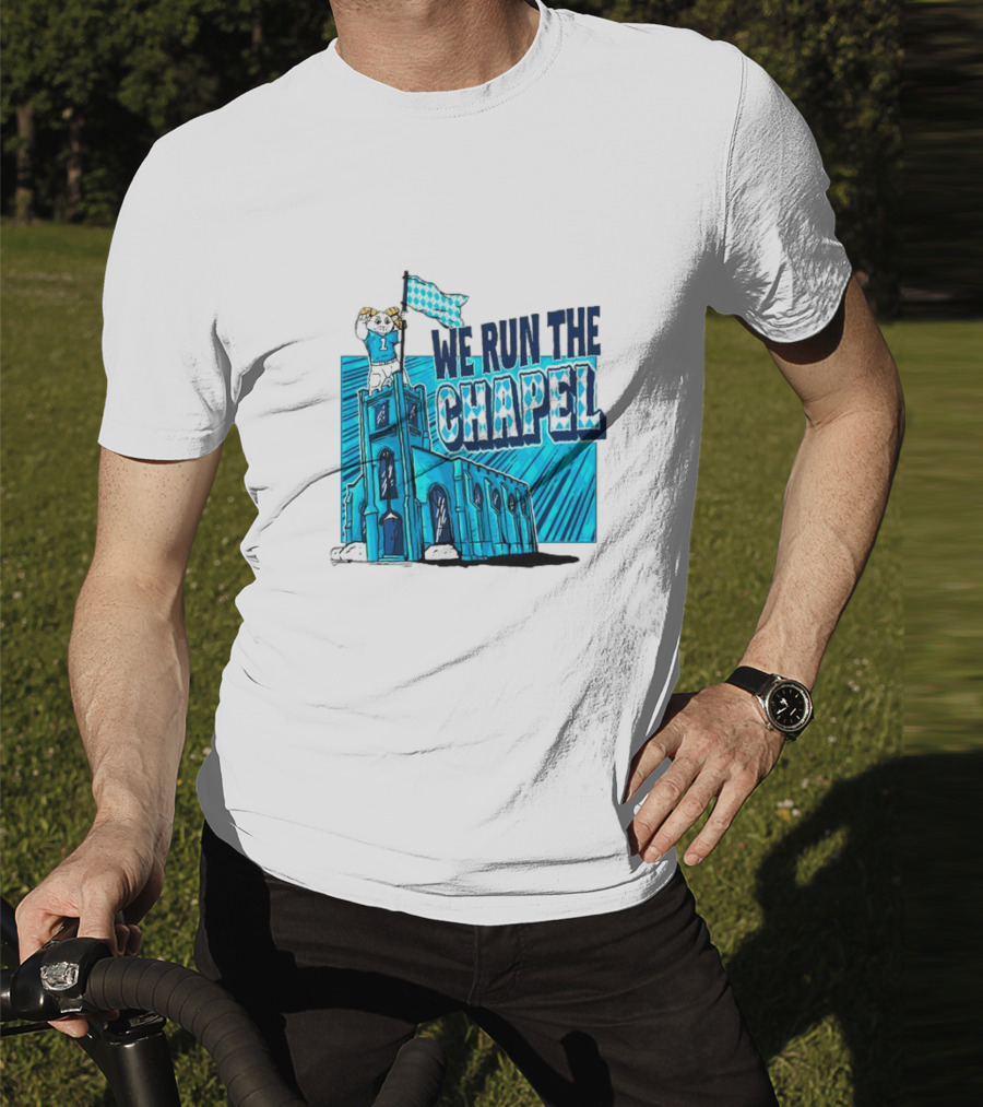 North Carolina Tar Heels We Run The Chapel Ram Mascot On Tower With Flag T-Shirt