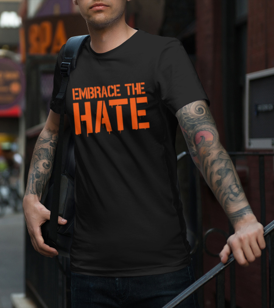 Embrace The Hate Texas T-Shirt