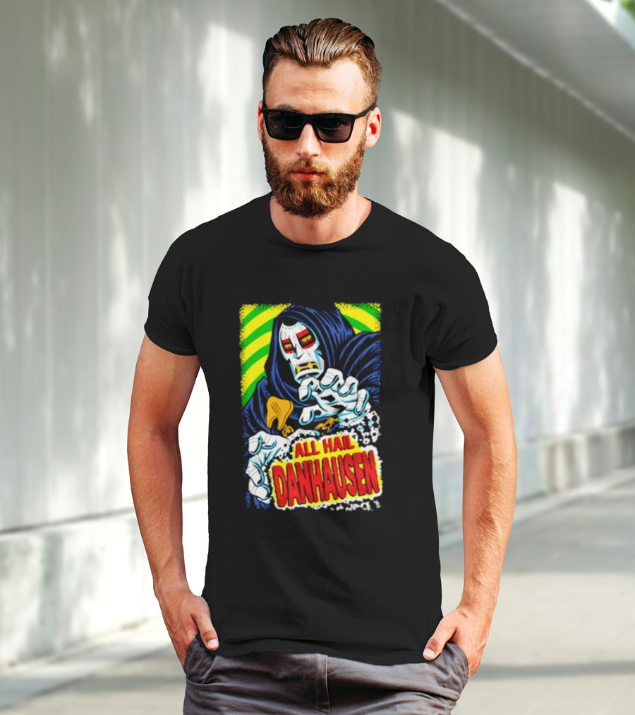 All Hail Danhausen Mysterious Comic Style T-Shirt