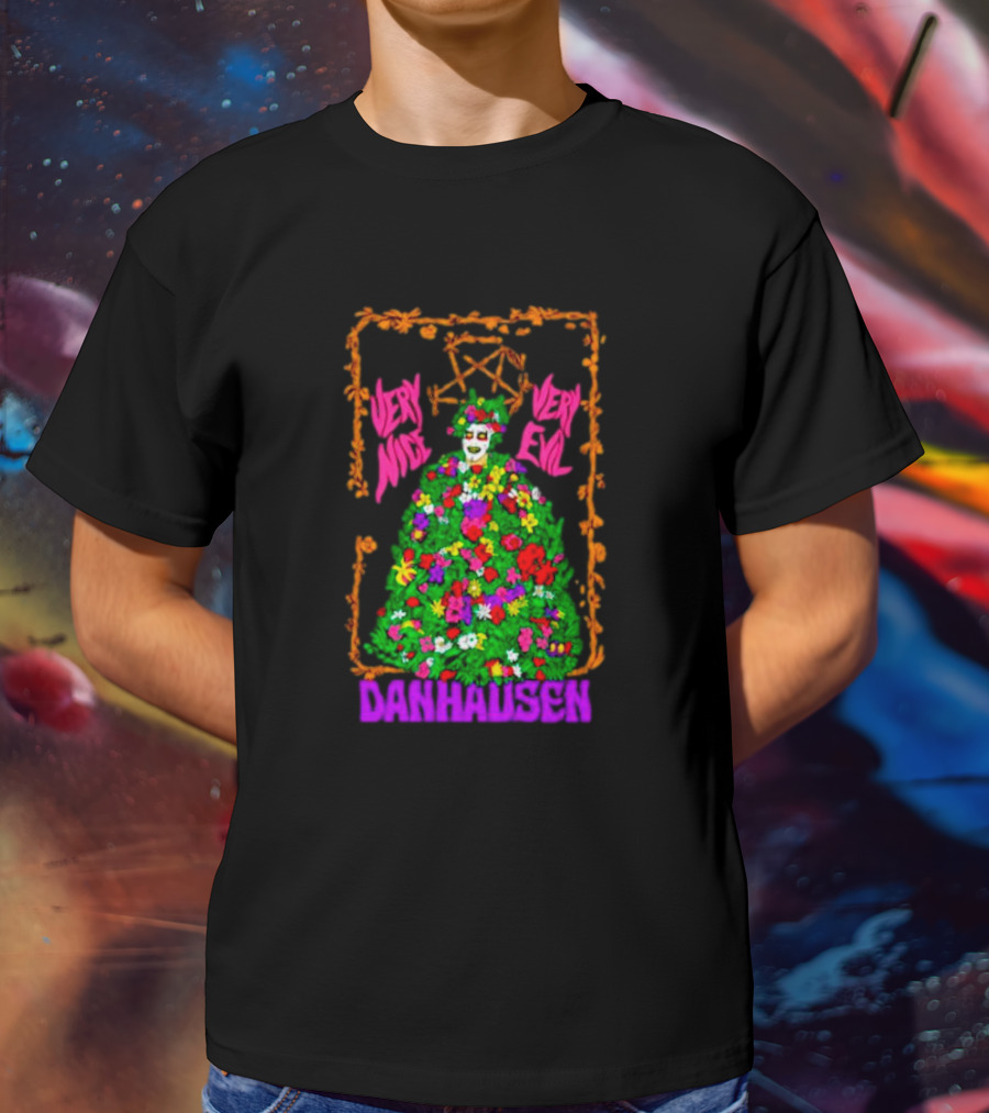 Danhausen Very Nice Very Evil Sommartime Madness Flowers And Skull T-Shirt