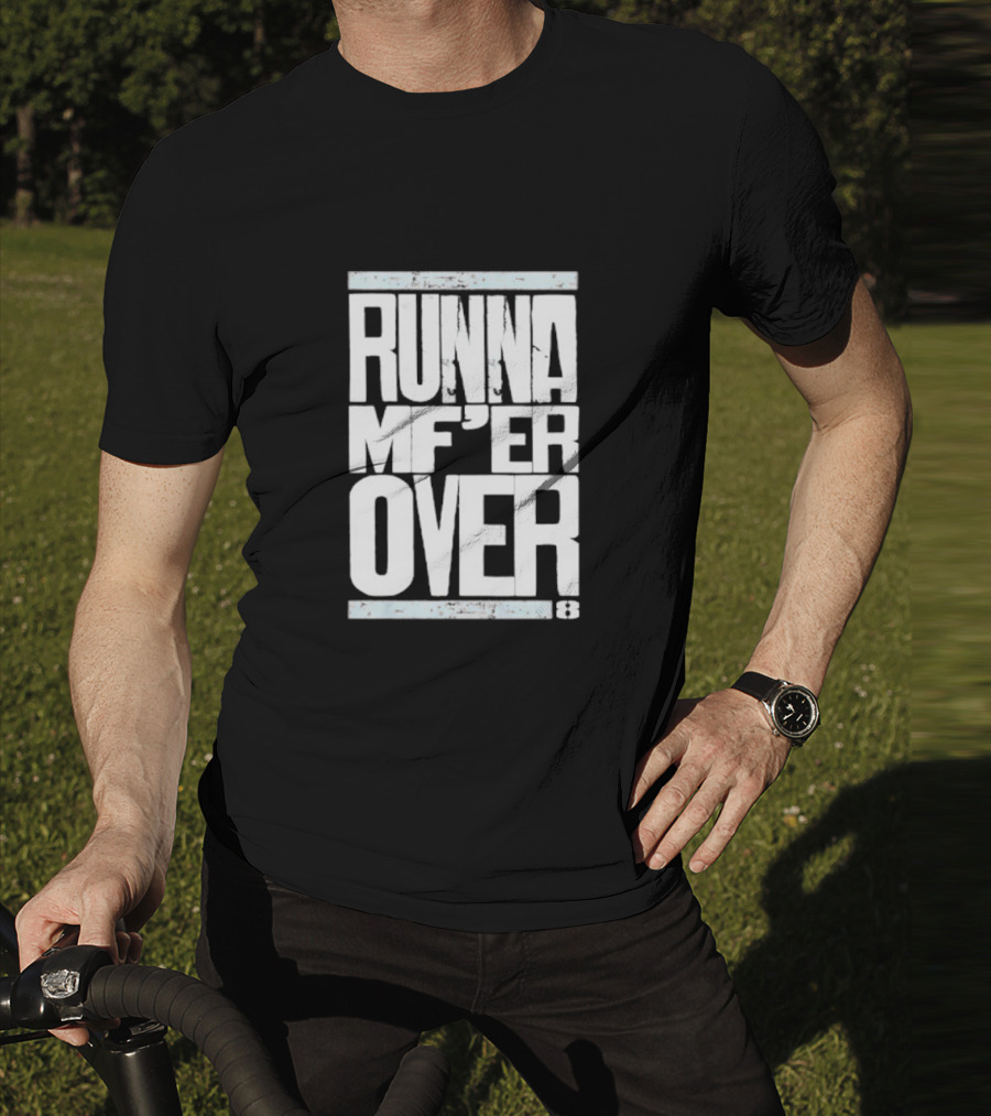 RUNNA MF’ER OVER 8 T-Shirt