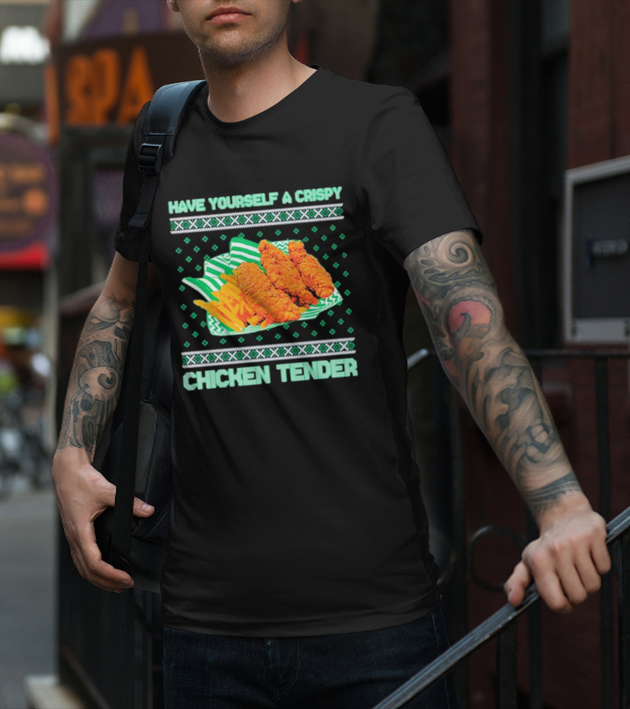 Have Yourself A Crispy Chicken Tender Festive Green T-Shirt